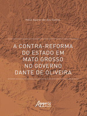 cover image of A Contra-Reforma do Estado em Mato Grosso no Governo Dante de Oliveira